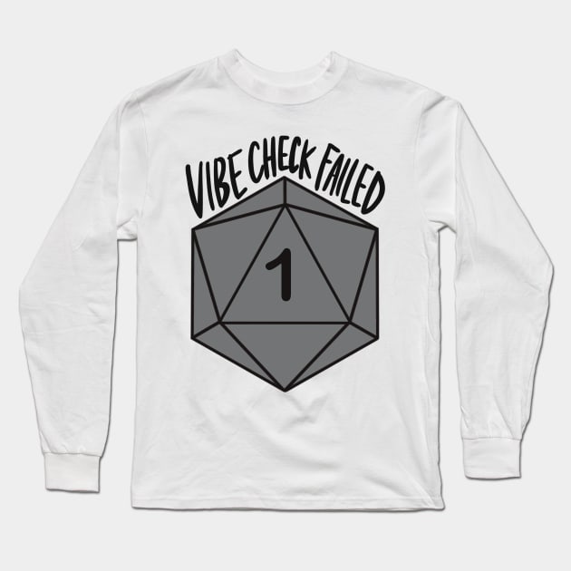 Vibe Check Failed D20 Grey Long Sleeve T-Shirt by ladystromas